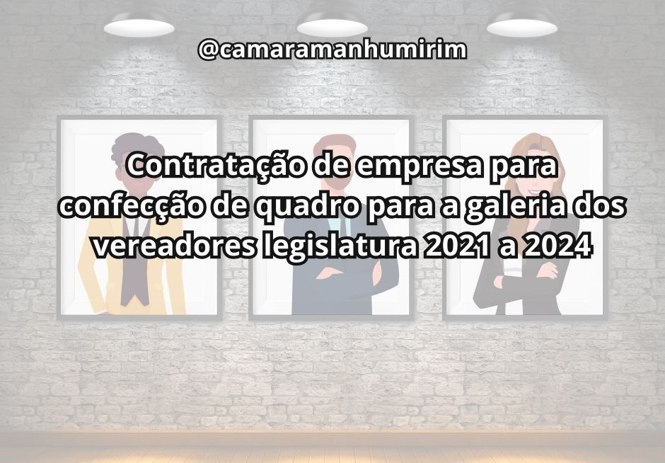 A Câmara vai contratar empresa para fazer quadro dos vereadores