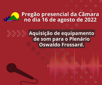 A Câmara vai fazer pregão presencial para compra de equipamento de som